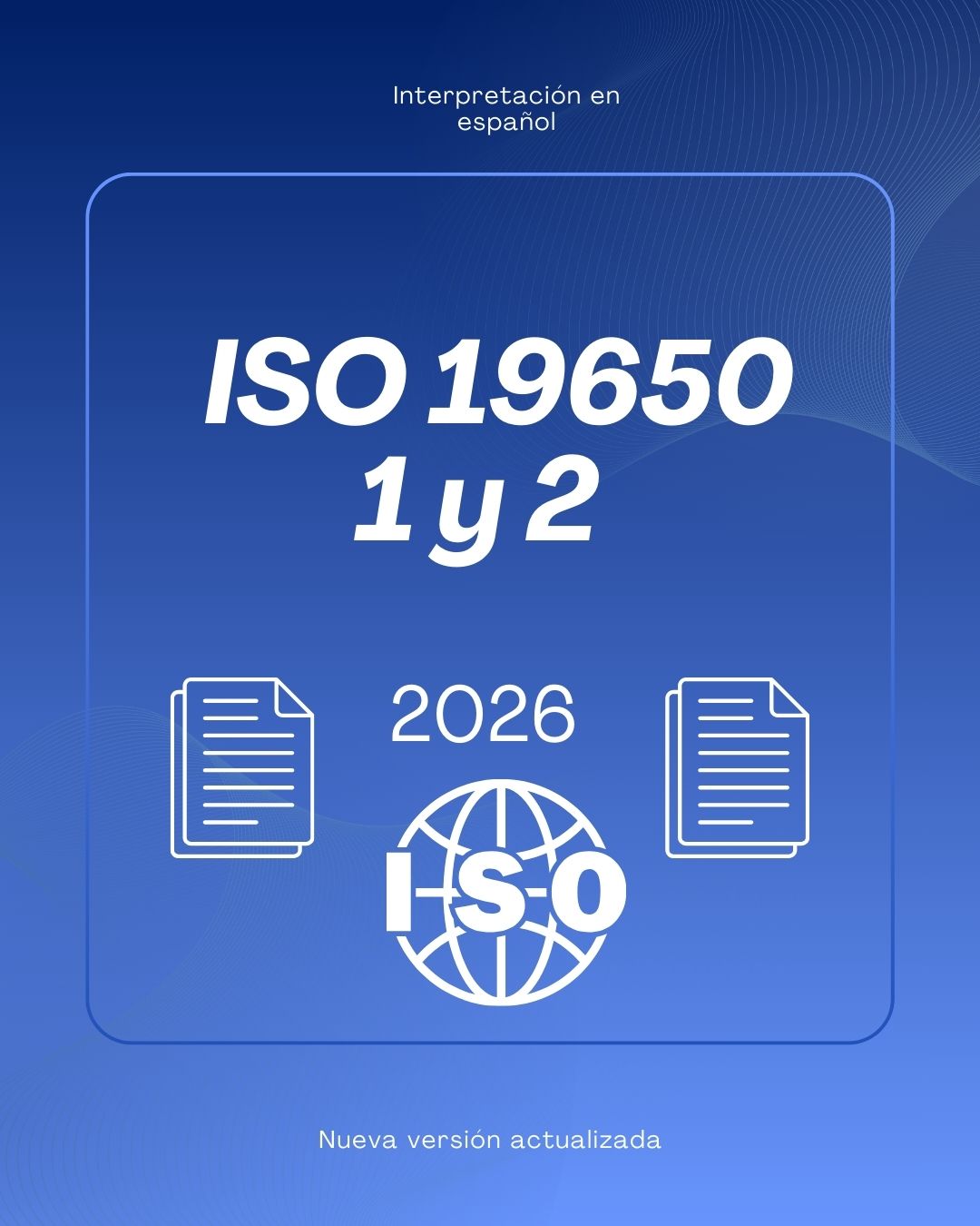 Paquete ISO 19650 1 y 2 versión 2026 - Español - Interpretación