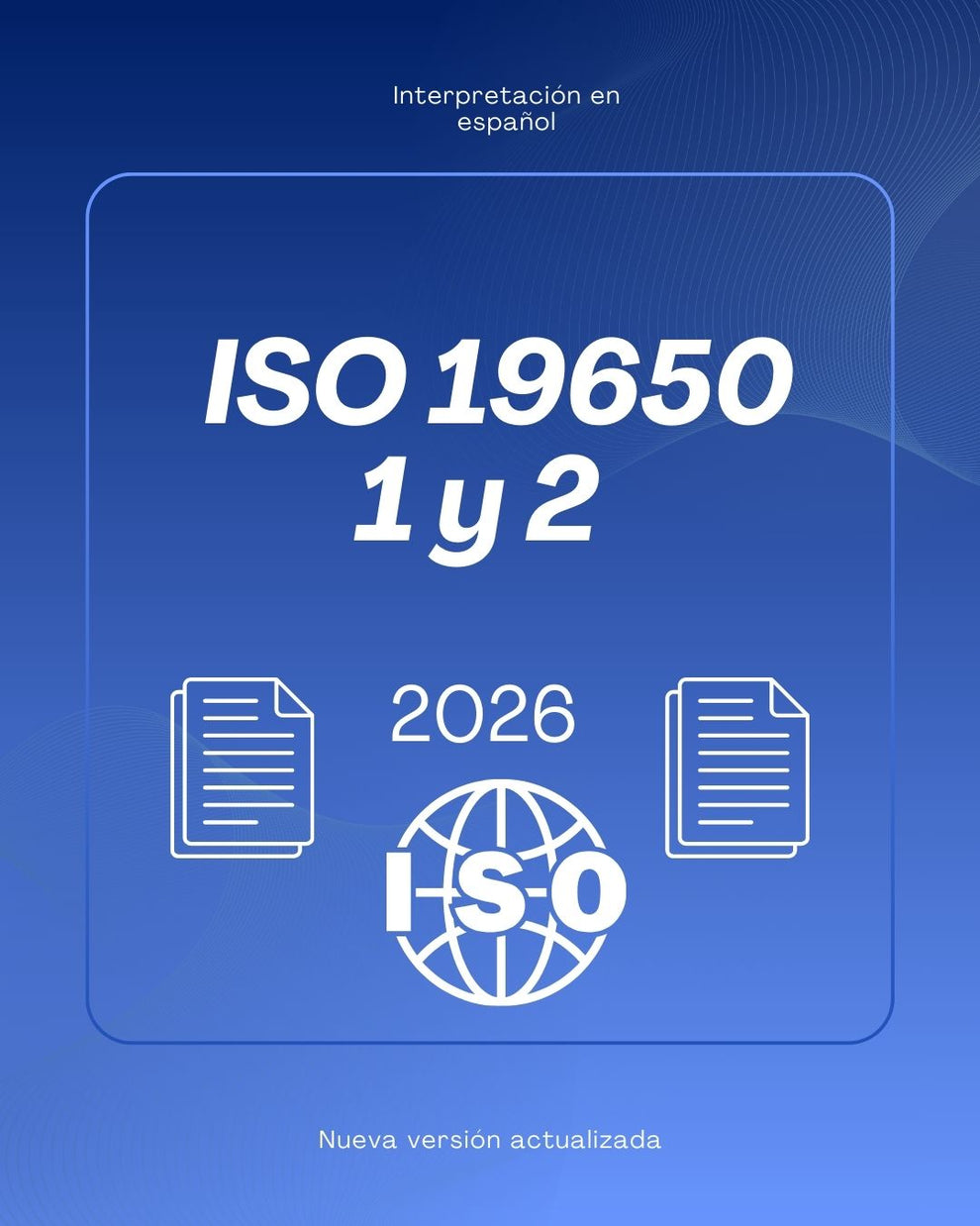 Paquete ISO 19650 1 y 2 versión 2026 - Español - Interpretación – BIM ...